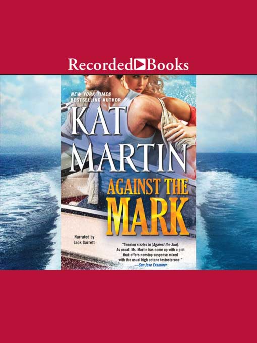 Title details for Against the Mark by Kat Martin - Available